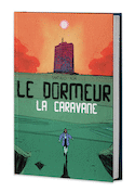 Dormeur (Le), t. 02 : La caravane